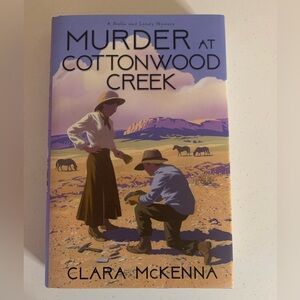 Murder at Cottonwood Creek by Clara McKenna